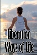 Cover: Liberation Ways of Life - Camille Morgensen