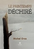 Cover: Le printemps dechire - Le Lys Bleu Editions