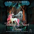 Cover: Tending the Heart of Virtue - Tantor Audio