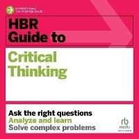 Enlarge image Cover: HBR Guide to Critical Thinking - Ascent Audio