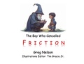 Cover: The Boy Who Cancelled Friction - GDN Enterprises