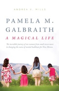 Cover: Pamela M. Galbraith: A Magical Life - BOOKBABY