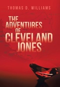 Cover: The Adventures Of Cleveland Jones - Xlibris Us