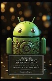 Abbildung von: Le Guide Incroyablement Facile Du Pixel 8 - SL Editions