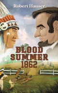 Cover: Blood Summer 1862 - Austin Macauley Publishers LLC