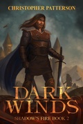 Cover: Dark Winds: Shadow's Fire Book 2 (Dream Walker Chronicles, #2) - Christopher Patterson