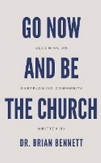 Enlarge image Cover: Go Now and Be the Church - R. R. Bowker