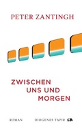 Cover: Zwischen uns und morgen - Diogenes