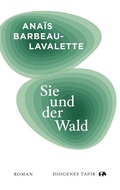 Cover: Sie und der Wald - Diogenes