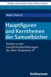 Abbildung von: Hauptfiguren und Kernthemen der Samuelbücher - Kohlhammer