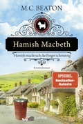 Cover: Hamish Macbeth macht sich die Finger schmutzig - L&uuml;bbe