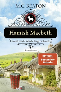 Abbildung von: Hamish Macbeth macht sich die Finger schmutzig - Lübbe