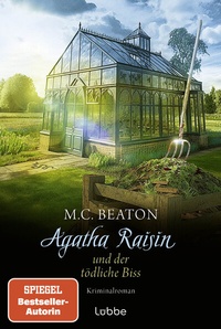 Abbildung von: Agatha Raisin und der tödliche Biss - Lübbe