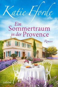 Abbildung von: Ein Sommertraum in der Provence - Lübbe