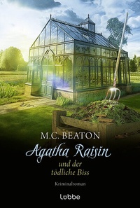 Abbildung von: Agatha Raisin und der tödliche Biss - Lübbe