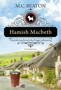 Abbildung von: Hamish Macbeth macht sich die Finger schmutzig - Lübbe