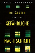 Cover: Die &Auml;rztin - Gef&auml;hrliche Nachtschicht - L&uuml;bbe