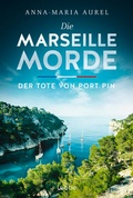 Cover: Die Marseille-Morde - Der Tote von Port Pin - L&uuml;bbe