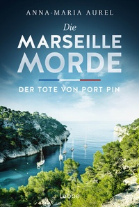 Abbildung von: Die Marseille-Morde - Der Tote von Port Pin - Lübbe