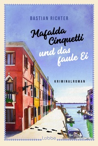 Abbildung von: Mafalda Cinquetti und das faule Ei - Lübbe