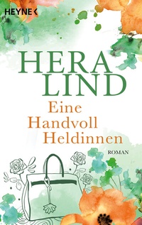 Abbildung von: Eine Handvoll Heldinnen - Heyne