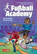 Cover: Fu&szlig;ball Academy 5: Ein genialer Geburtstag - Carlsen