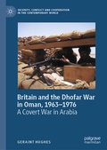 Cover: Britain and the Dhofar War in Oman, 1963-1976 - Palgrave Macmillan