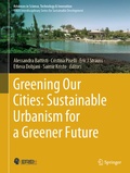 Cover: Greening Our Cities: Sustainable Urbanism for a Greener Future - Springer