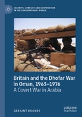 Cover: Britain and the Dhofar War in Oman, 1963-1976 - Palgrave Macmillan