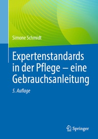Abbildung von: Expertenstandards in der Pflege - eine Gebrauchsanleitung - Springer