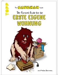 Abbildung von: The Caveman Inside. Der Survival-Guide für die erste eigene Wohnung. - Frech