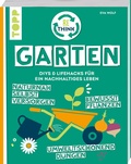 Cover: Rethink Garten. Bewusst pflanzen, umweltschonend d&uuml;ngen, naturnah selbst versorgen - frechverlag GmbH