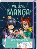 Cover: We love Manga. Eintragebuch - frechverlag GmbH