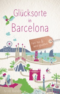 Abbildung von: Glücksorte in Barcelona - Droste Verlag GmbH