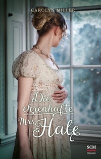 Abbildung von: Die ehrenhafte Mrs Hale - Hänssler