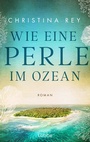 Cover: Wie eine Perle im Ozean - Lübbe
