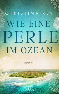 Abbildung von: Wie eine Perle im Ozean - Lübbe