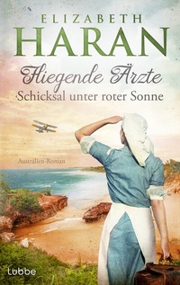 Abbildung von: Fliegende Ärzte - Schicksal unter roter Sonne - Lübbe