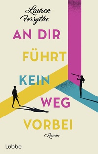 Abbildung von: An dir führt kein Weg vorbei - Lübbe