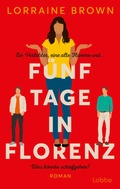 Cover: F&uuml;nf Tage in Florenz - L&uuml;bbe