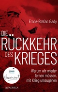 Cover: Die R&uuml;ckkehr des Krieges - Quadriga