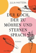 Cover: Der Koch, der zu M&ouml;hren und Sternen sprach - Eichborn