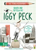 Cover: Die Forscherbande: Bauen und T&uuml;fteln mit Iggy Peck - Baumhaus
