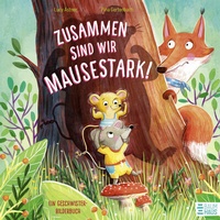 Abbildung von: Zusammen sind wir mausestark! - Ein Geschwisterbilderbuch - Baumhaus