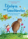 Cover: Kitzelgras und G&auml;nsebl&uuml;mchen - 5-Minuten-Geschichten f&uuml;r den Fr&uuml;hling - Baumhaus