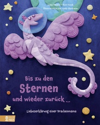 Abbildung von: Bis zu den Sternen und wieder zurück ... - Liebeserklärung einer Drachenmama - Baumhaus