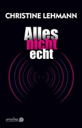 Cover: Alles nicht echt - Argument Verlag mit Ariadne
