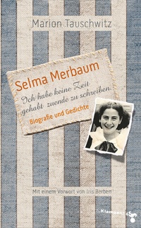 Abbildung von: Selma Merbaum - Ich habe keine Zeit gehabt zuende zu schreiben - zu Klampen Verlag