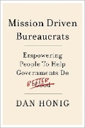 Cover: Mission Driven Bureaucrats - Oxford University Press Inc