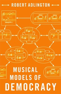 Abbildung von: Musical Models of Democracy - OUP eBook